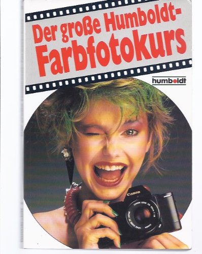 Der große Humboldt - Farbfotokurs. ( Die großen Bücher). Books