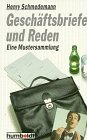 Geschäftsbriefe und Reden. Eine Mustersammlung. Business, Finance & Career