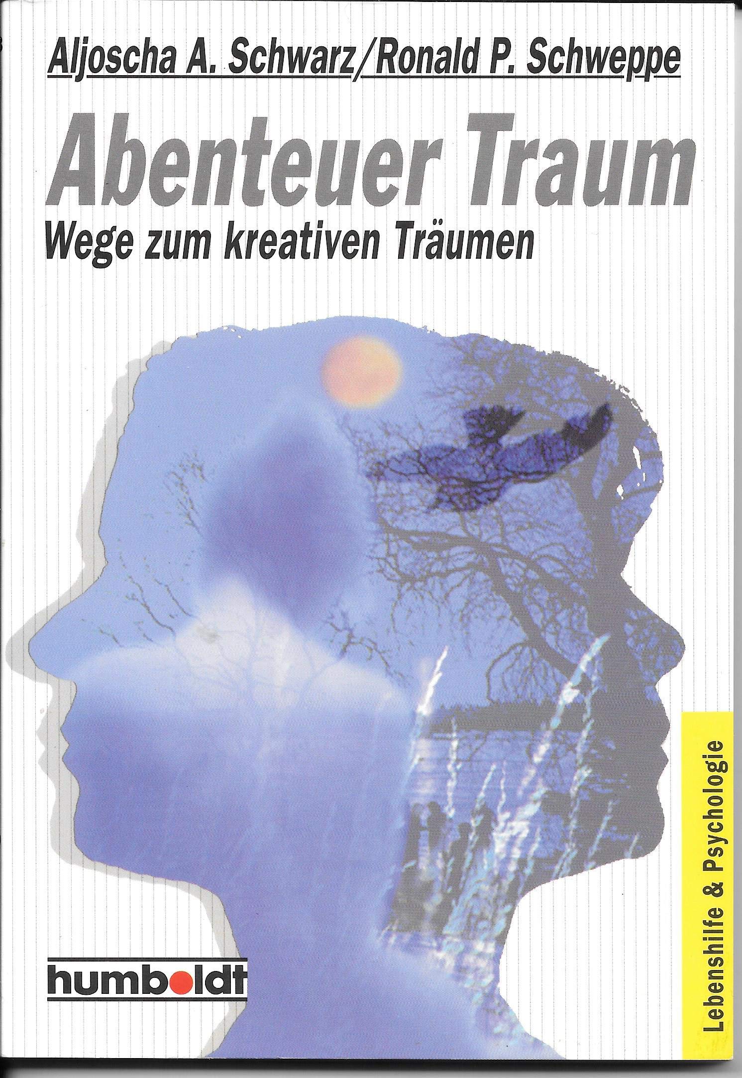 Abenteuer Traum. Wege zum kreativen Träumen. Psychology