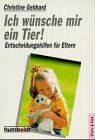 Ich wünsche mir ein Tier. Entscheidungshilfen für Eltern. Books