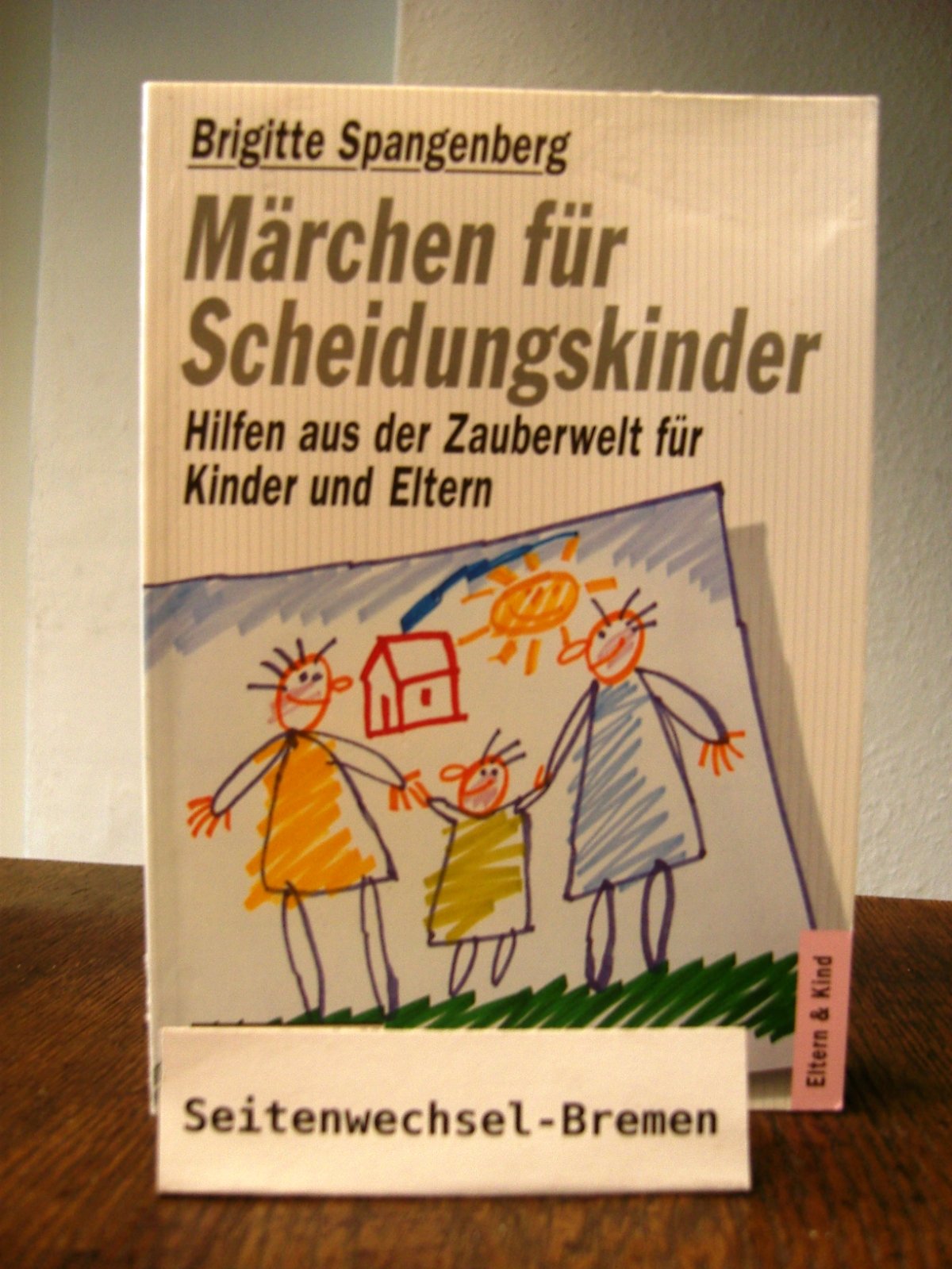 Märchen für Scheidungskinder. Hilfen aus der Zauberwelt für Kinder und Eltern. Books