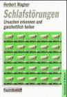 Schlafstörungen. Ursachen erkennen und ganzheitlich heilen. Books