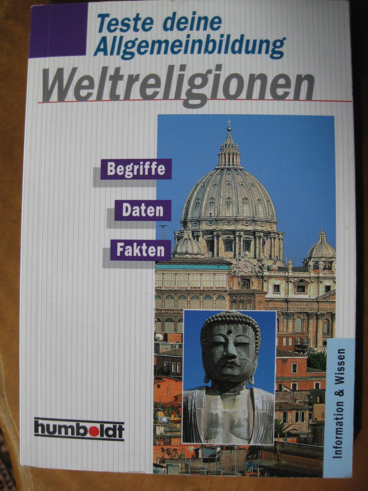 Teste deine Allgemeinbildung. Weltreligionen. Begriffe, Daten, Fakten. General education