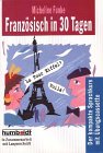 Humboldt Taschenbücher, Französisch in 30 Tagen, mit Übungscassette Foreign Languages ​​& Dictionaries