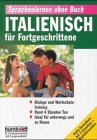 Humboldt Taschenbücher, Italienisch für Fortgeschrittene, 3 Cassetten Foreign Languages ​​& Dictionaries