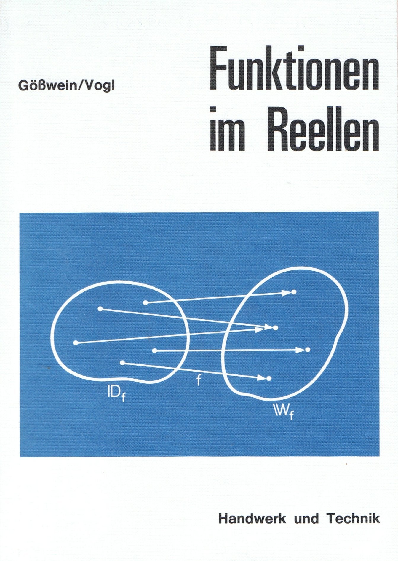 Funktionen im Reellen. 7. Auflage - Neufassung. Unterrichtswerk zur modernen Mathematik Books