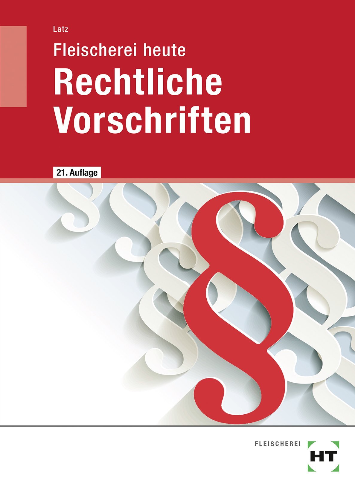 Fleischerei heute Rechtliche Vorschriften Study Guides