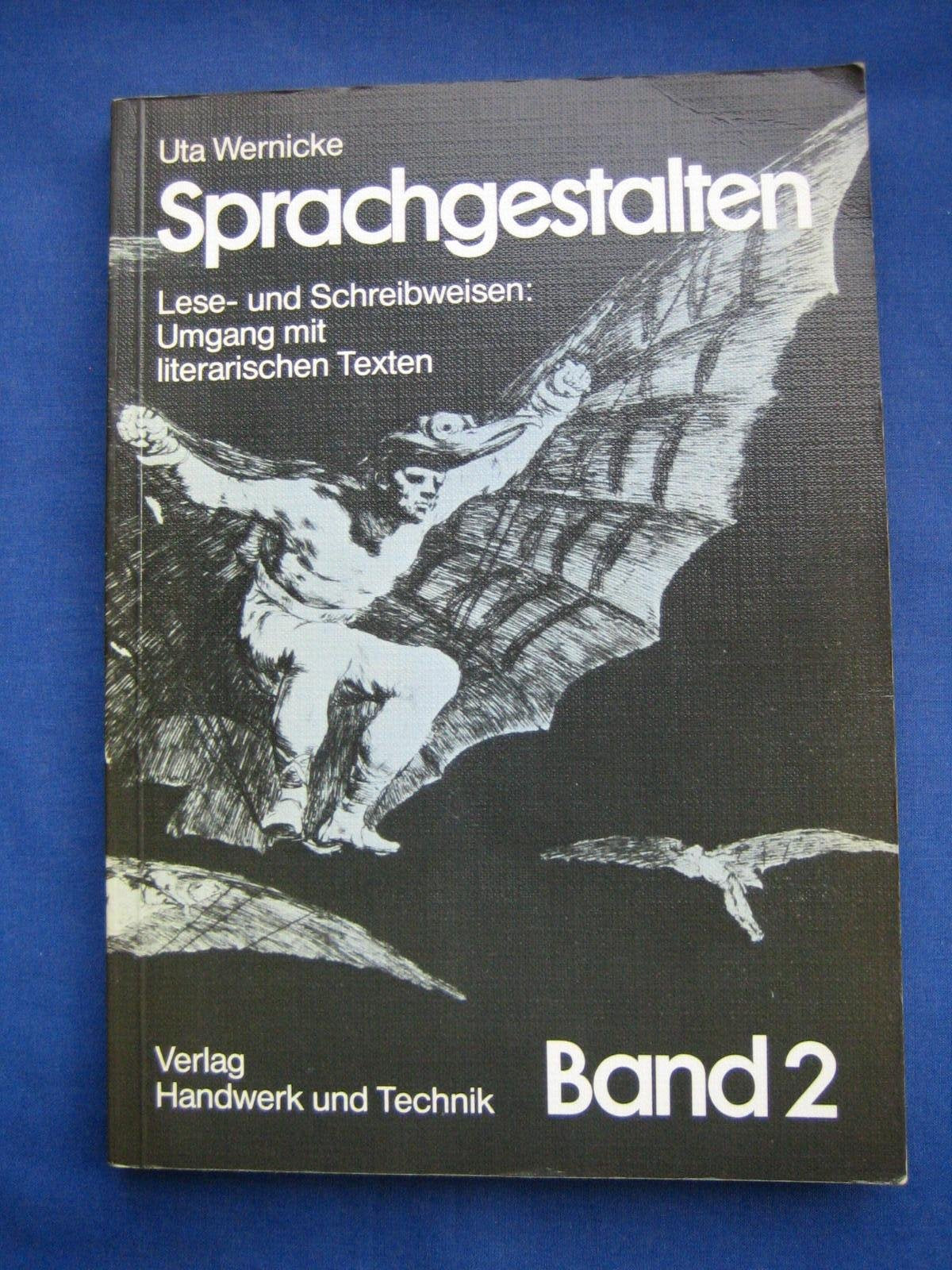 Sprachgestalten, in 2 Bdn., Bd.2, Leseweisen und Schreibweisen: Umgang mit literarischen Texten Study Guides