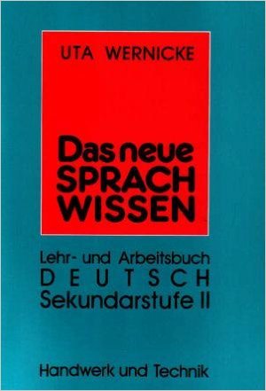 Das neue Sprachwissen. Lehr- und Arbeitsbuch Deutsch, Sekundarstufe II Books