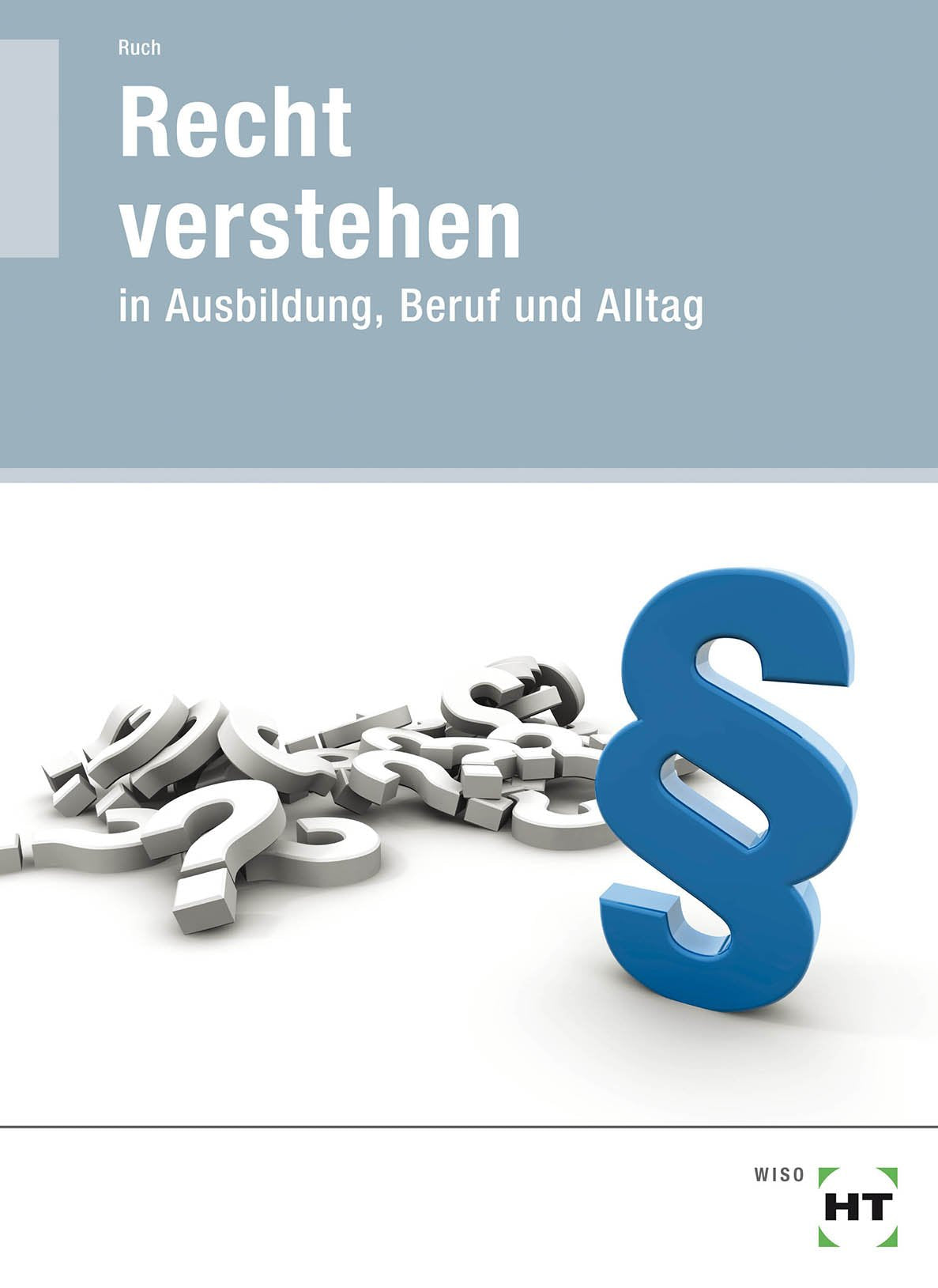 Recht verstehen: in Ausbildung, Beruf und Alltag Study Guides