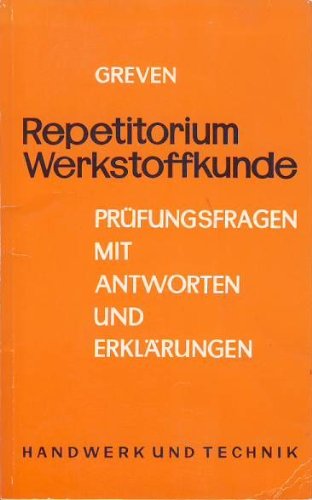 Repetitorium Werkstoffkunde. Prüfungsfragen mit Antworten und Erklärungen book