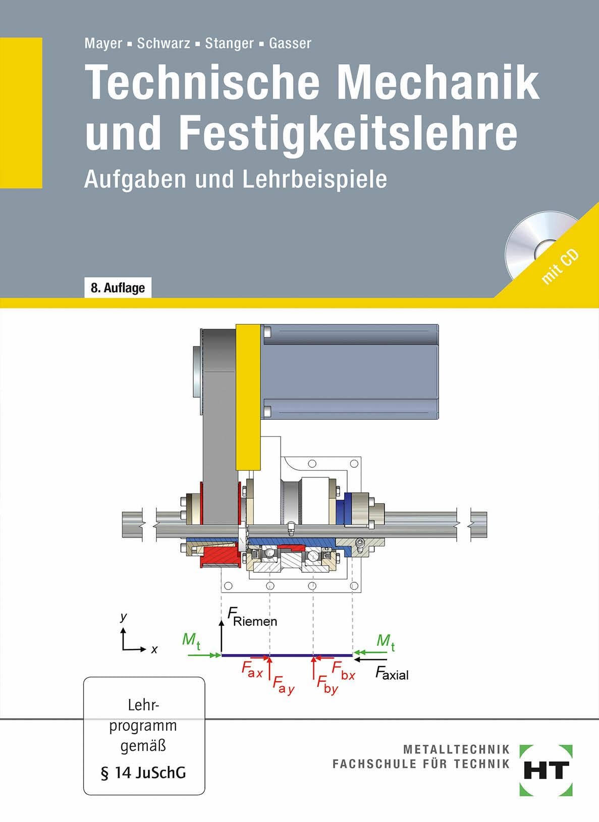 Technische Mechanik und Festigkeitslehre. Aufgaben und Lehrbeispiele Study Guides