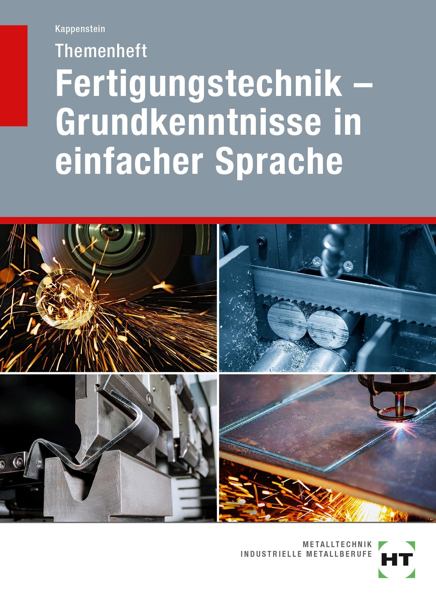 Themenheft Fertigungstechnik - Grundkenntnisse in einfacher Sprache Business, Finance & Career