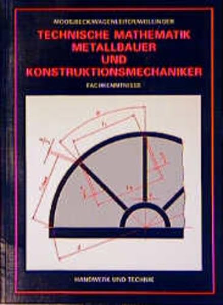 Technische Mathematik Metallbauer und Konstruktionsmechaniker: Fachkenntnisse Business, Finance & Career