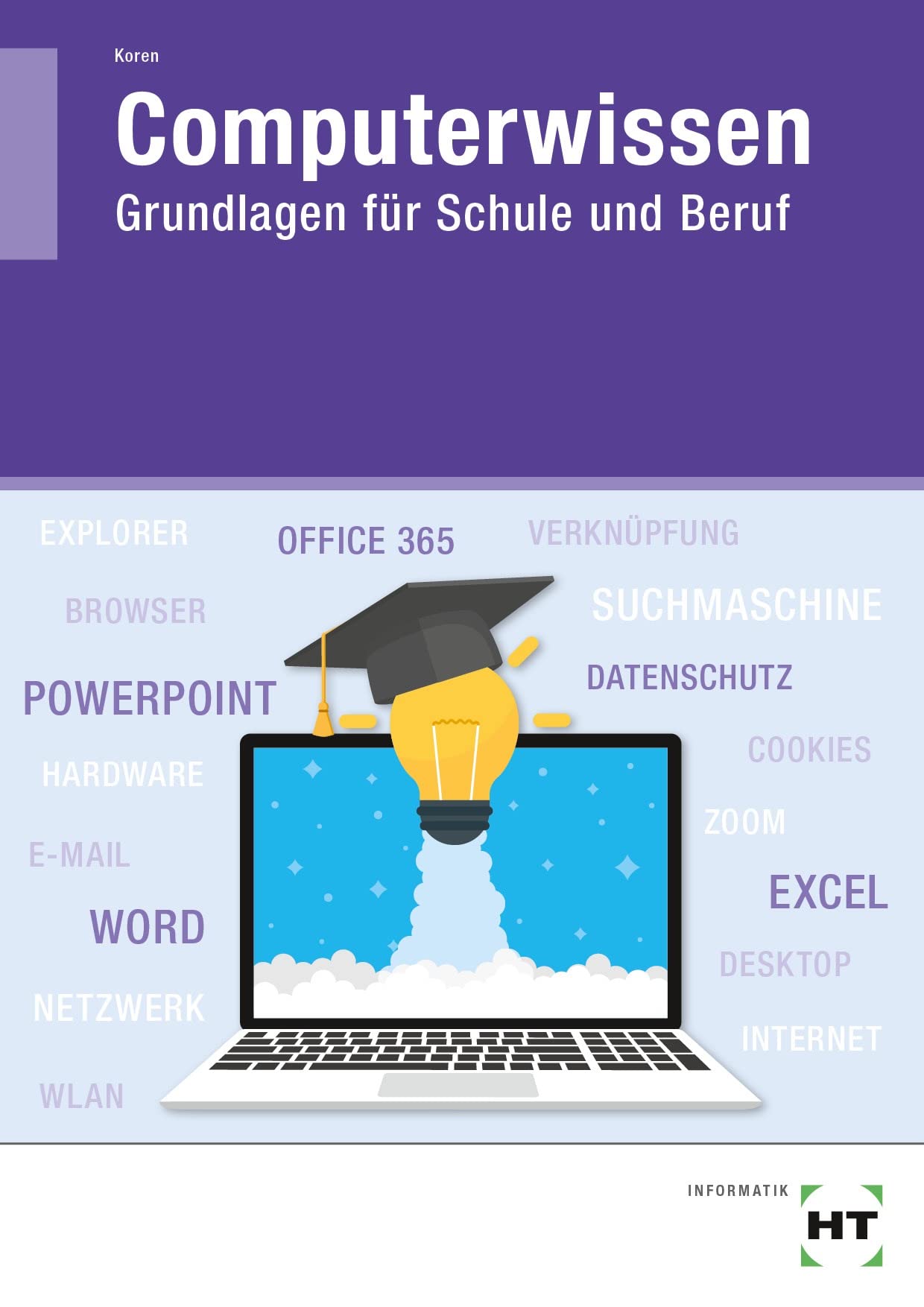 Computerwissen: Grundlagen für Schule und Beruf Business, Finance & Career