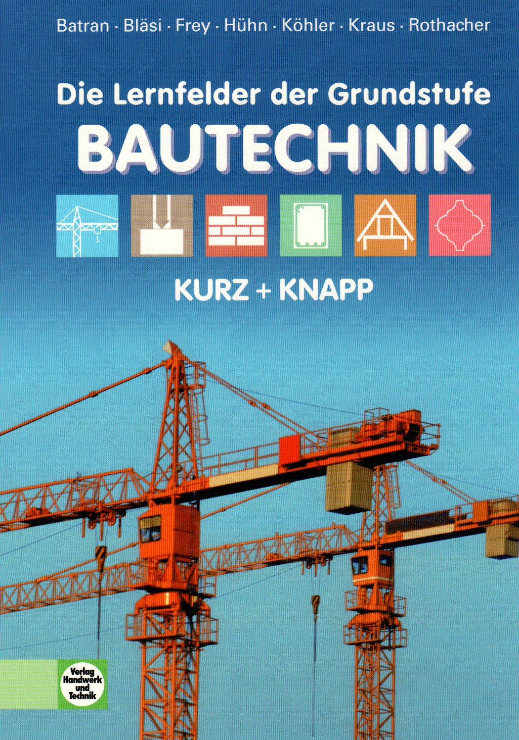 Bautechnik: Die Lernfelder der Grundstufe - kurz + knapp Study Guides