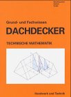 Grund- und Fachwissen Dachdecker. Technische Mathematik Study Guides