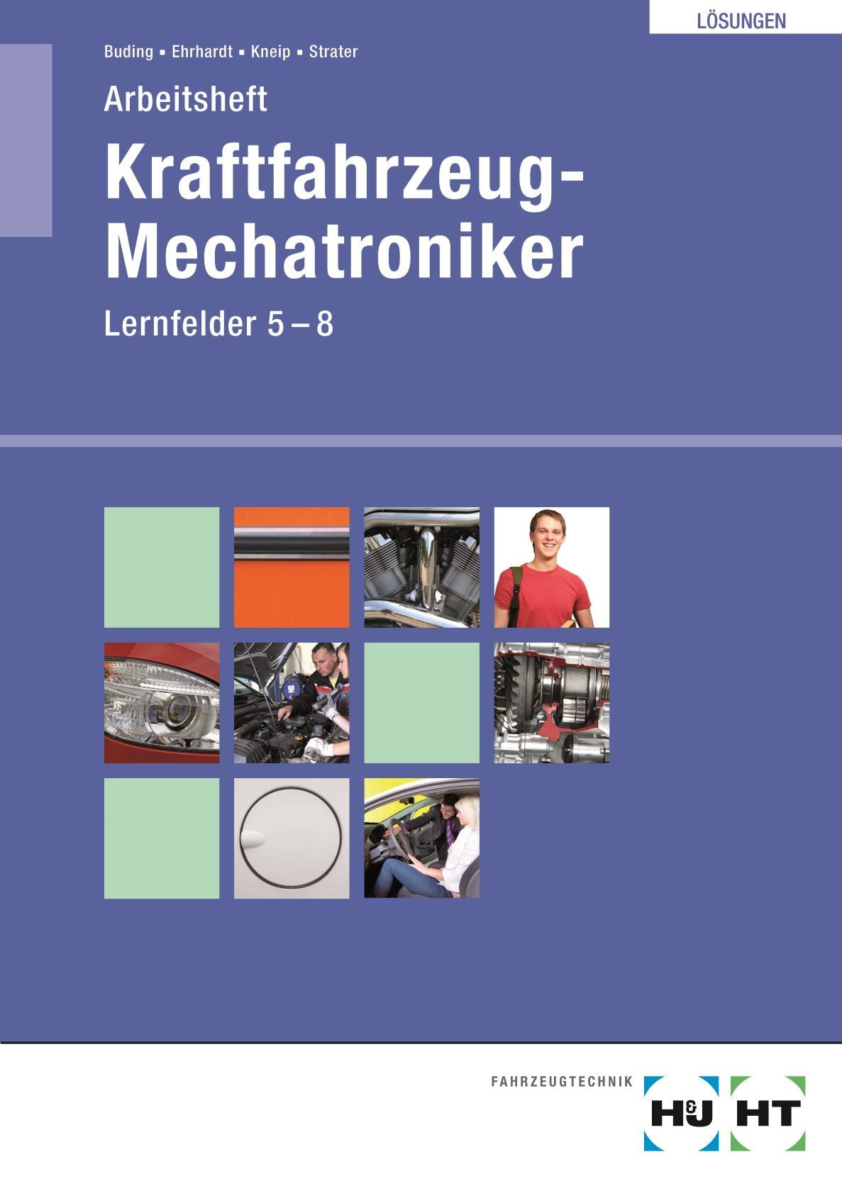 Kraftfahrzeug-Mechatroniker: Arbeitsheft mit Lösungen· Lernfelder 5-8 Professional & Reference Books