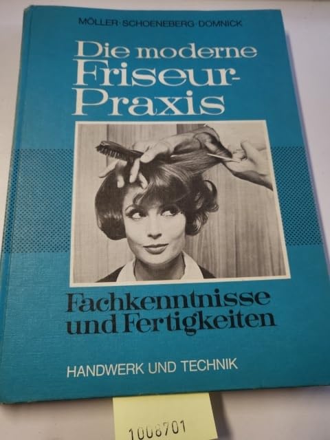 Die moderne Friseurpraxis. Fachkenntnisse und Fertigkeiten Books