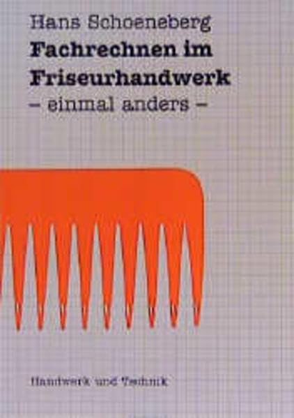 Fachrechnen im Friseurhandwerk - einmal anders Business, Finance & Career