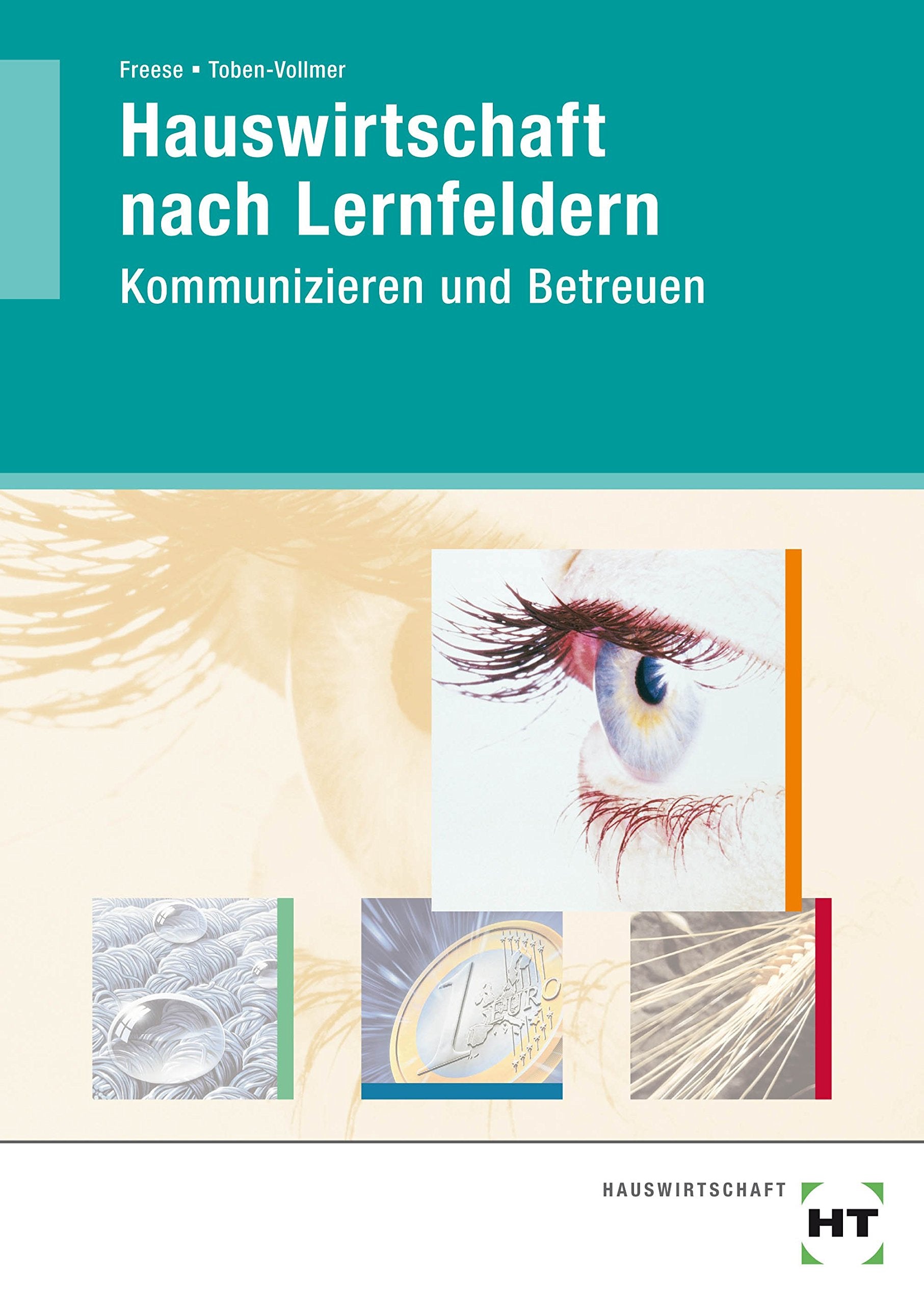 Hauswirtschaft nach Lernfeldern: Kommunizieren und Betreuen Professional & Reference Books