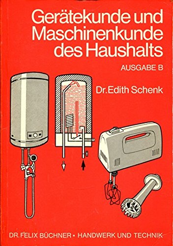 Gerätekunde und Maschinenkunde des Haushalts Books