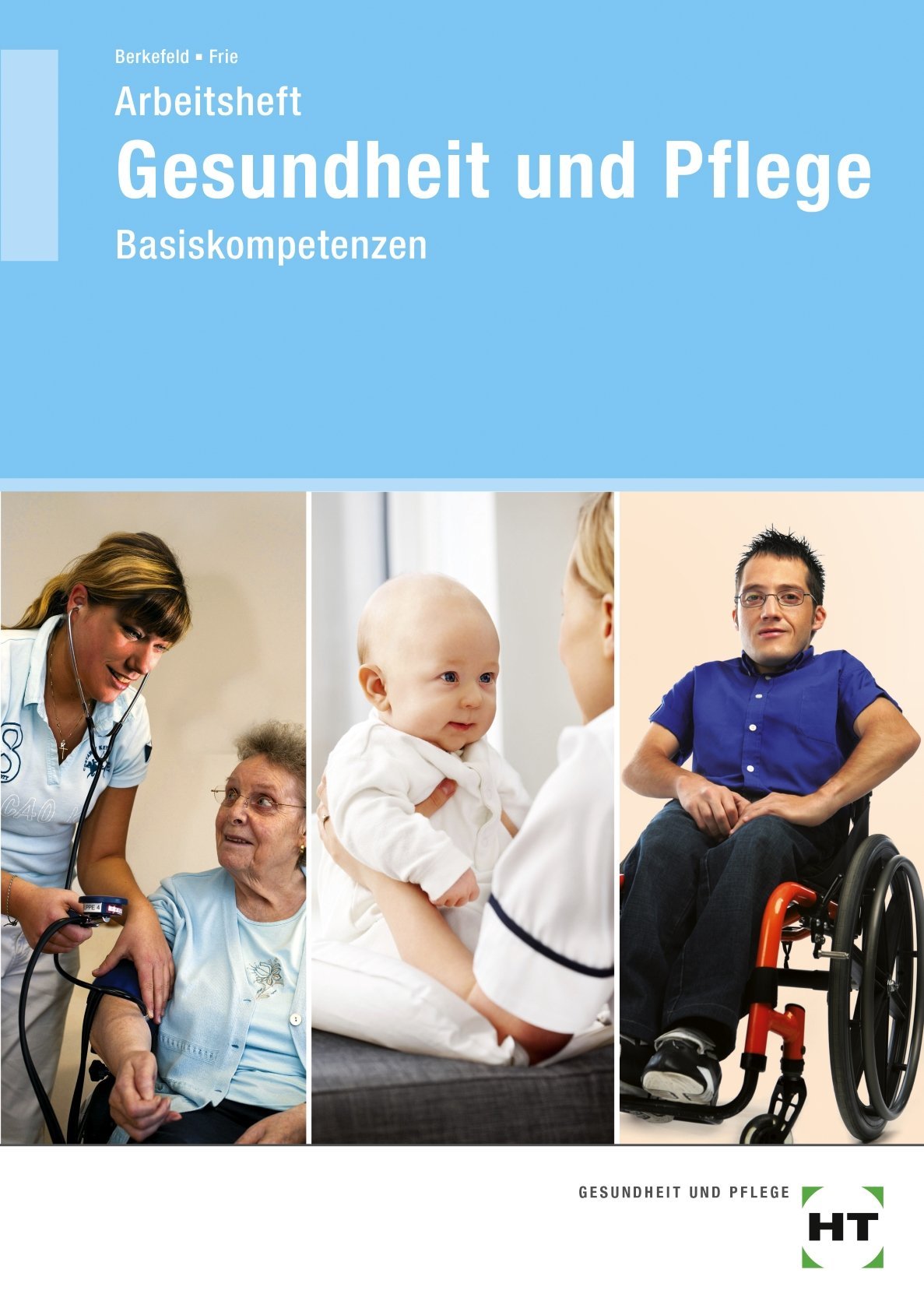 Gesundheit und Pflege - Basiskompetenzen Medicine