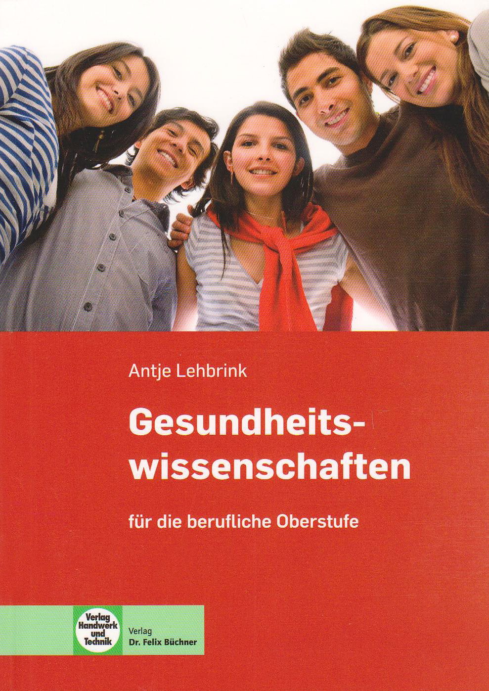 Gesundheitswissenschaften für die berufliche Oberstufe: Lehrbuch Business, Finance & Career