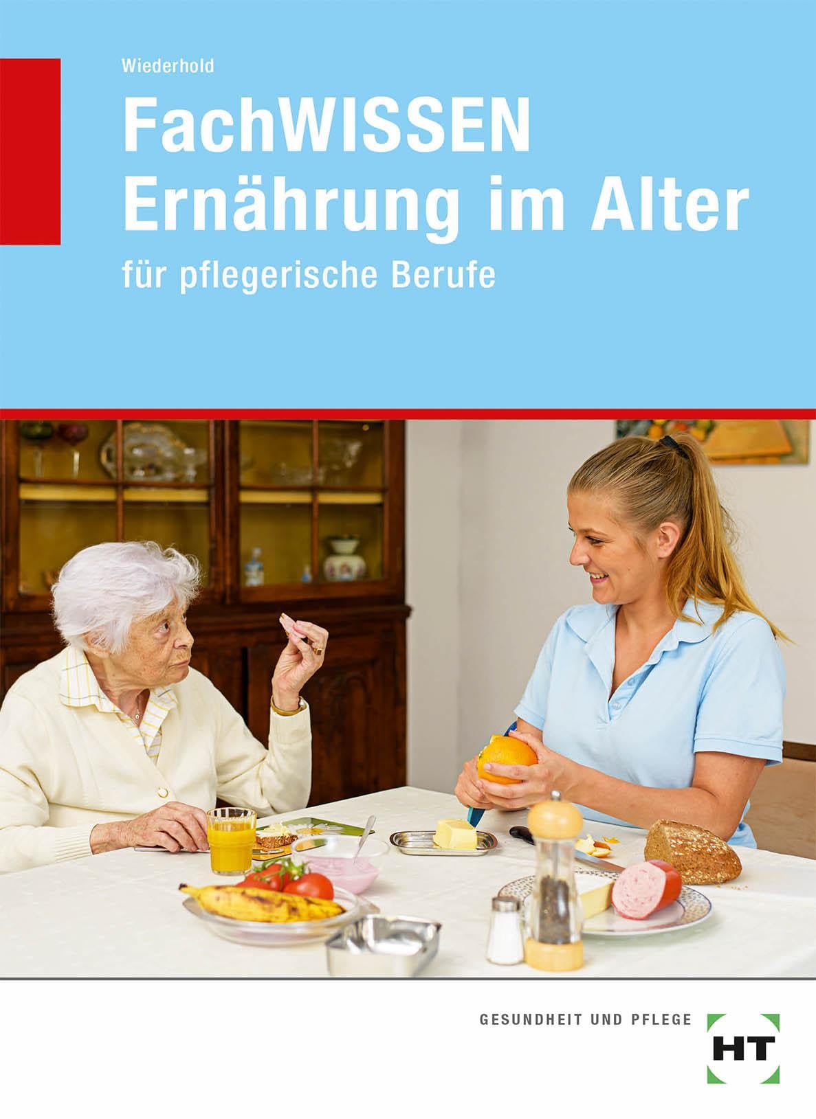 FachWISSEN Ernährung im Alter: für pflegerische Berufe book