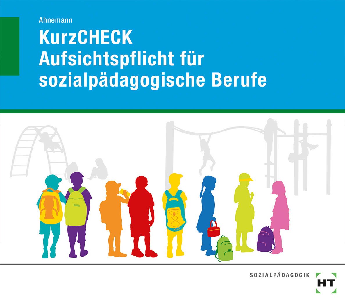 KurzCHECK Aufsichtspflicht für sozialpädagogische Berufe Social Sciences