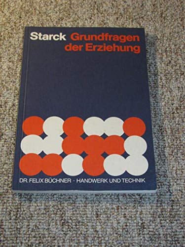 Grundfragen der Erziehung. Ein Grundriß der Allgemeinen Pädagogik Parents & Children