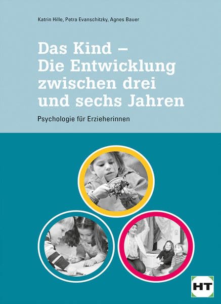 Das Kind - Die Entwicklung zwischen drei und sechs Jahren book