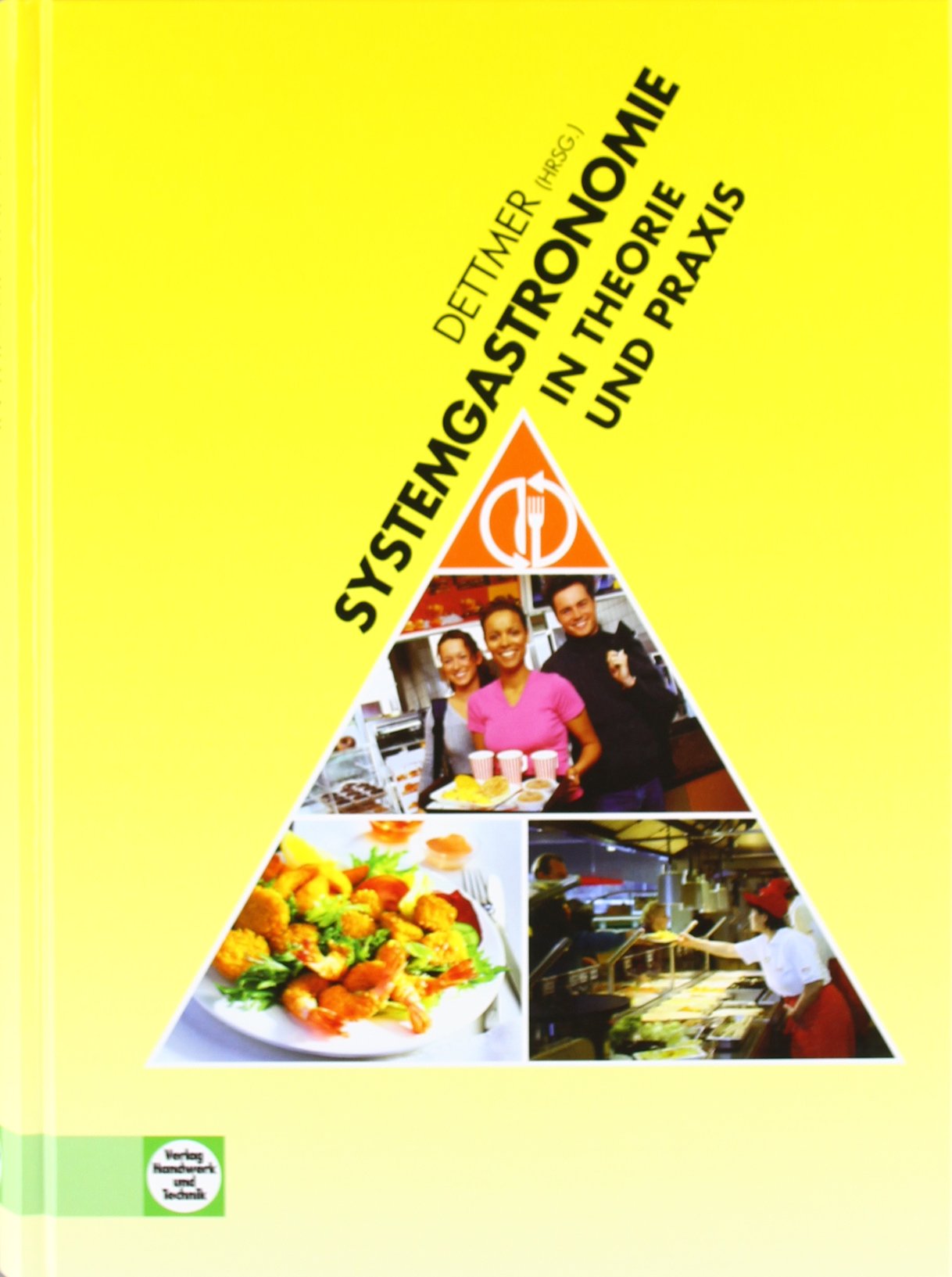Systemgastronomie in Theorie und Praxis: Lehr- und Arbeitsbuch für die Grund- und Fachbildung zum/zur Fachmann/-frau für Systemgastronomie: ... d. Gastronomischen Akademie Deutschlands 2010 Business, Finance & Career