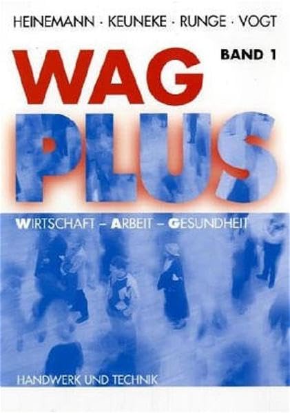 WAG PLUS. Wirtschaft - Arbeit - Gesundheit: Klassen 5/6 Business, Finance & Career