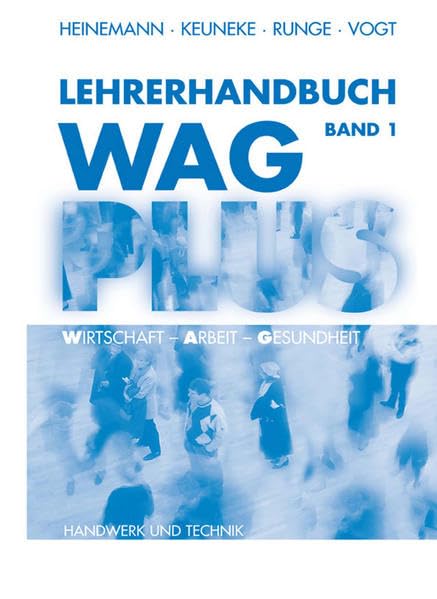 WAG PLUS Wirtschaft - Arbeit - Gesundheit: Lehrerhandbuch zu Band 1 Books