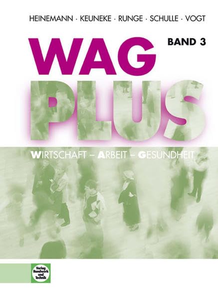 WAG PLUS - Band 3: Wirtschaft/Arbeit/Gesundheit für die 9. Klasse Business, Finance & Career
