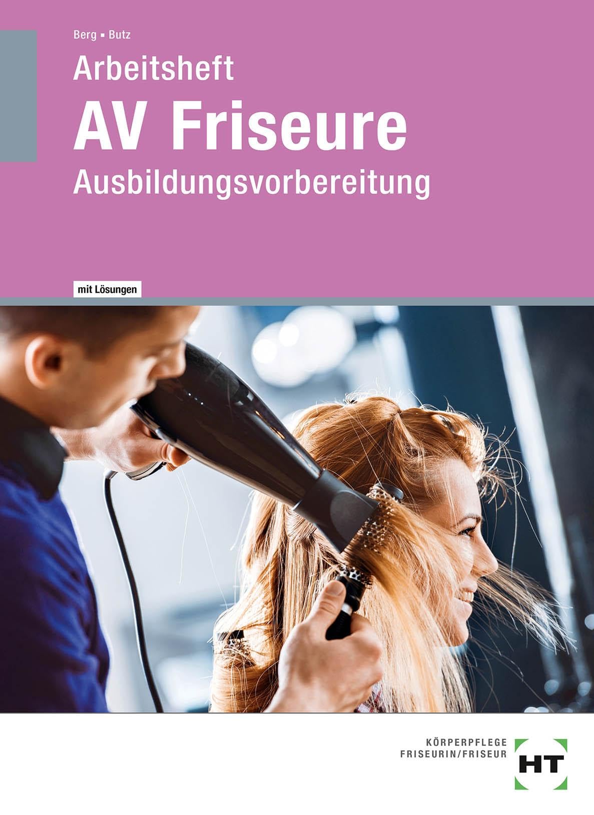 Arbeitsheft mit eingetragenen Lösungen AV Friseure: Ausbildungsvorbereitung book