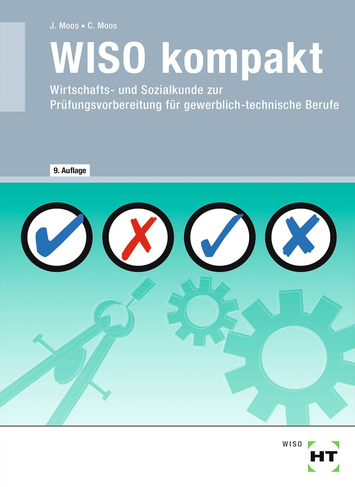 eBook inside: Buch und eBook WISO kompakt: Wirtschafts- und Sozialkunde zur Prüfungsvorbereitung für gewerblich-technische Berufe Study Guides