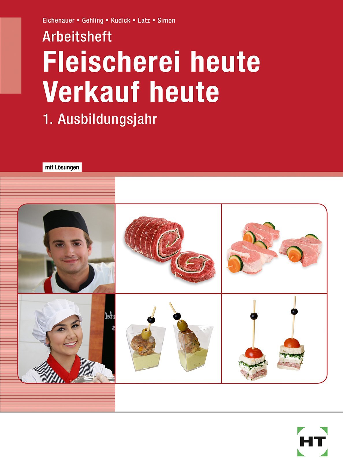 Fleischerei heute - Arbeitsheft mit eingetragenen Lösungen: 1. Ausbildungsjahr Study Guides