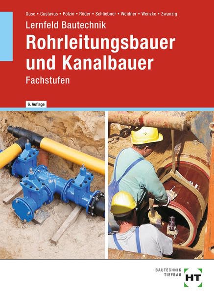Lernfeld Bautechnik Rohrleitungsbauer und Kanalbauer: Fachstufen Study Guides