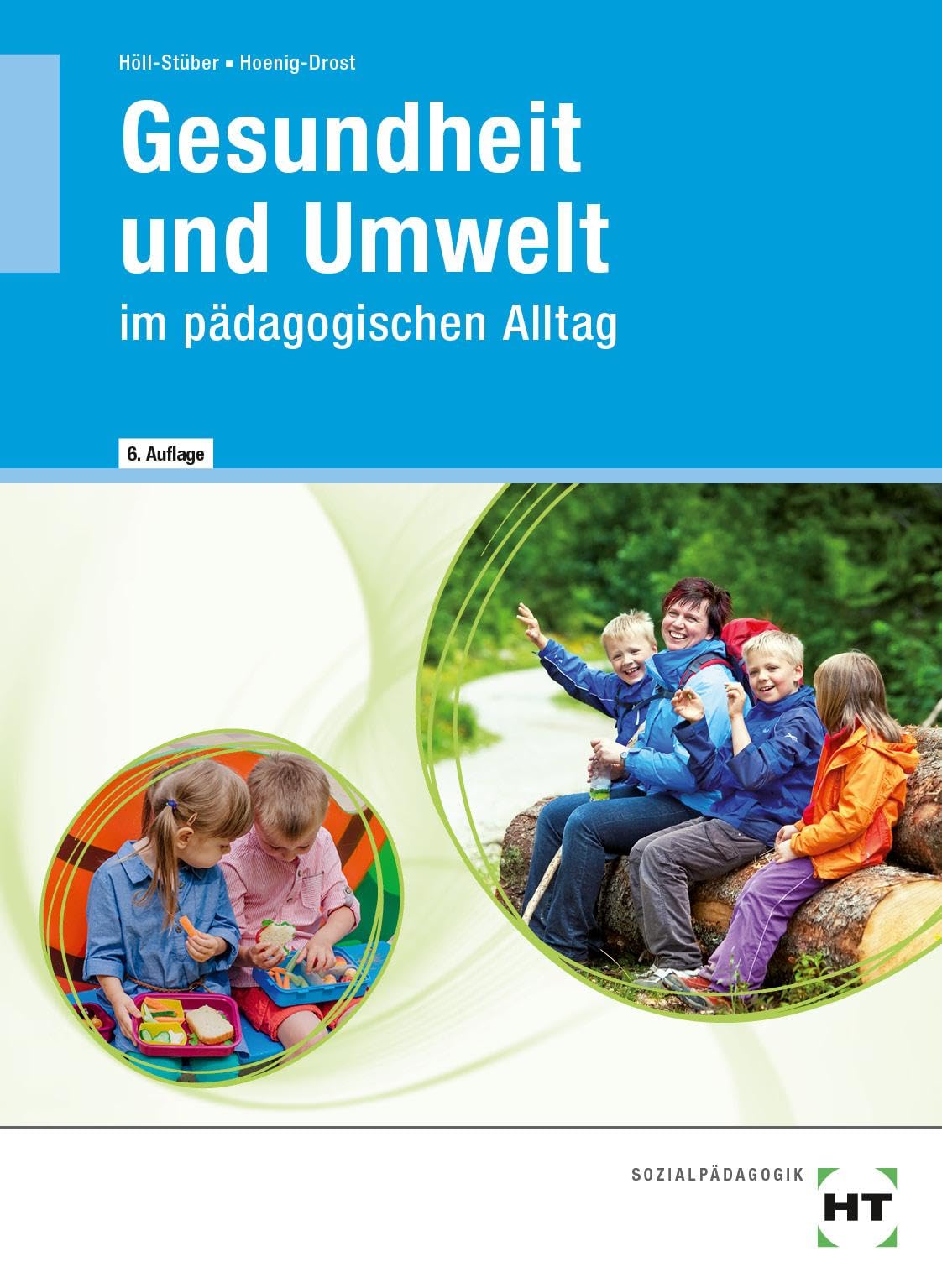 Gesundheit und Umwelt: im pädagogischen Alltag Business, Finance & Career
