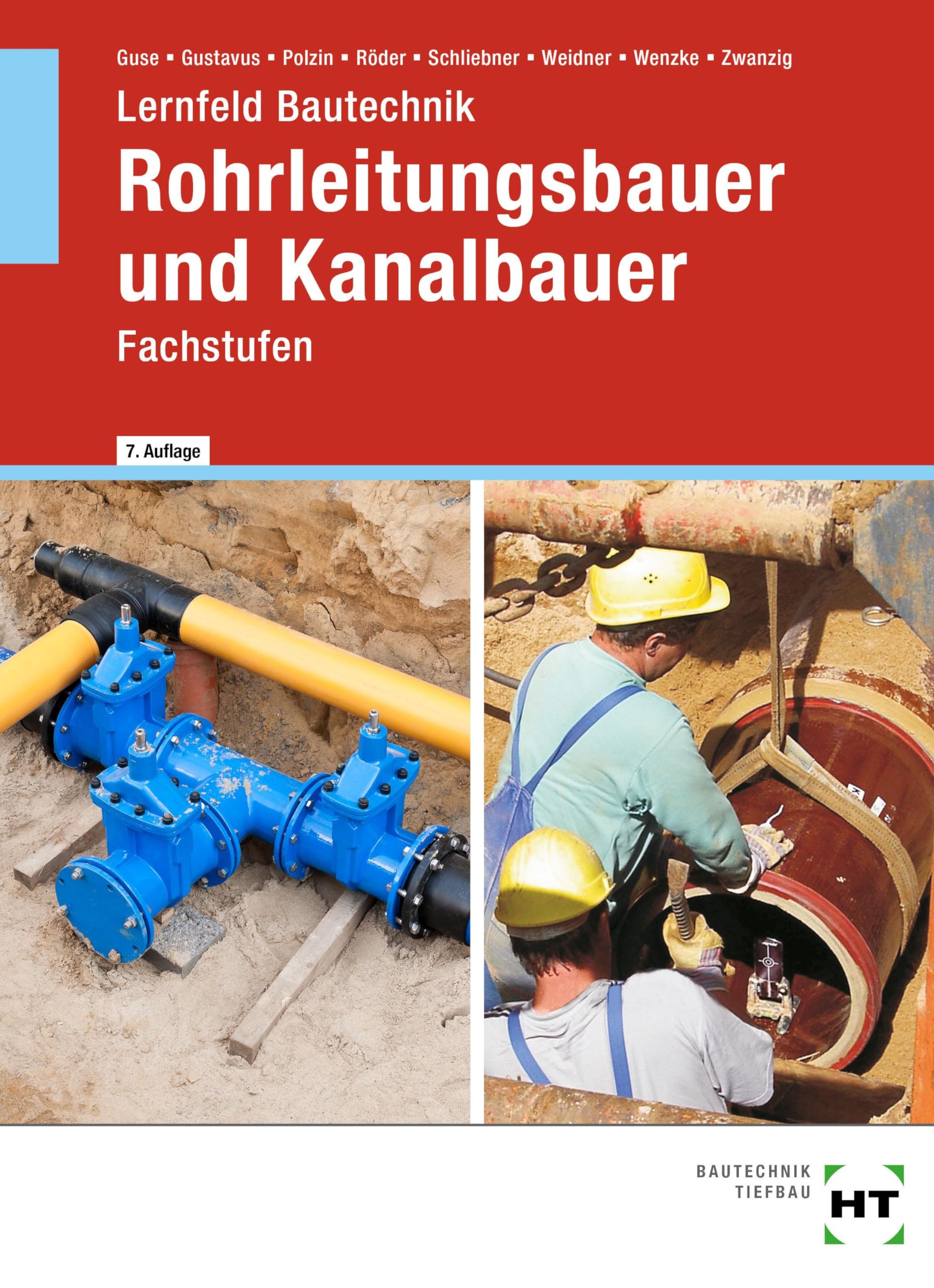 Lernfeld Bautechnik Rohrleitungsbauer und Kanalbauer: Fachstufen Business, Finance & Career