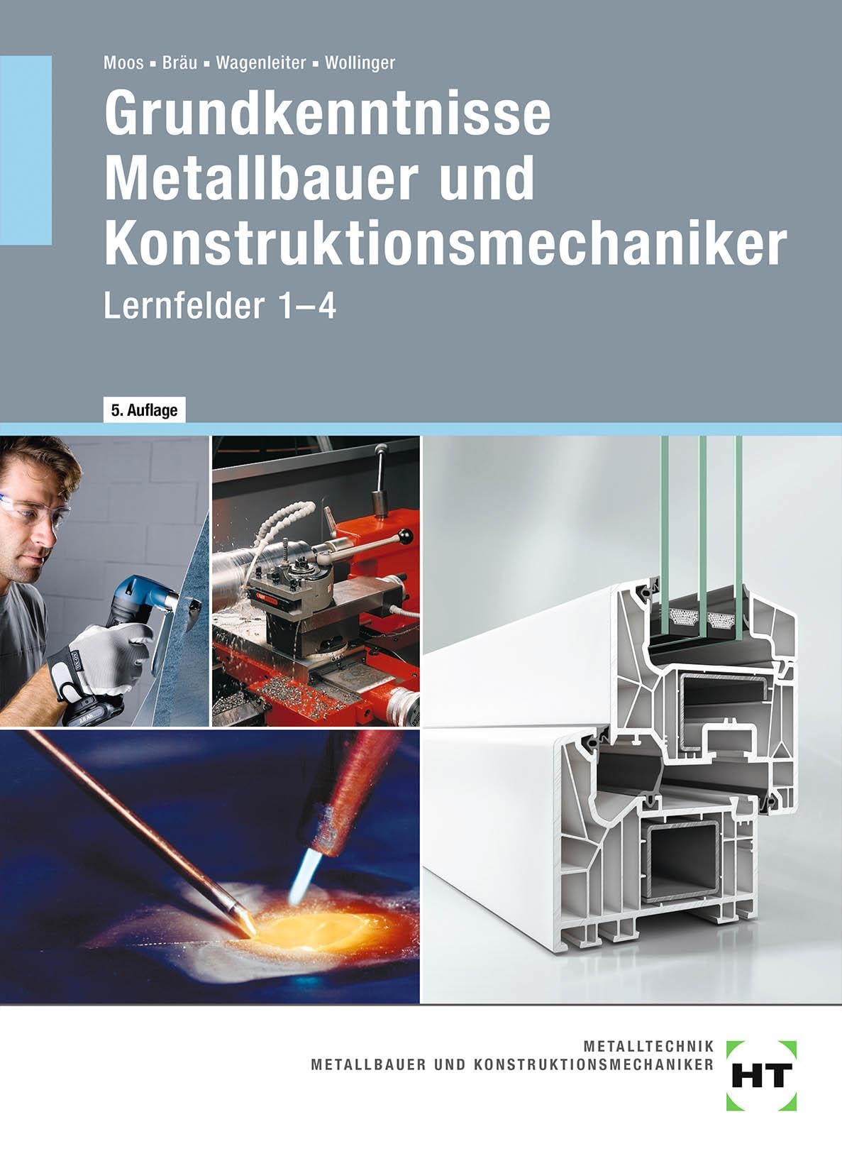 eBook inside: Buch und eBook Grundkenntnisse Metallbauer und Konstruktionsmechaniker: Lernfelder 1-4 Study Guides