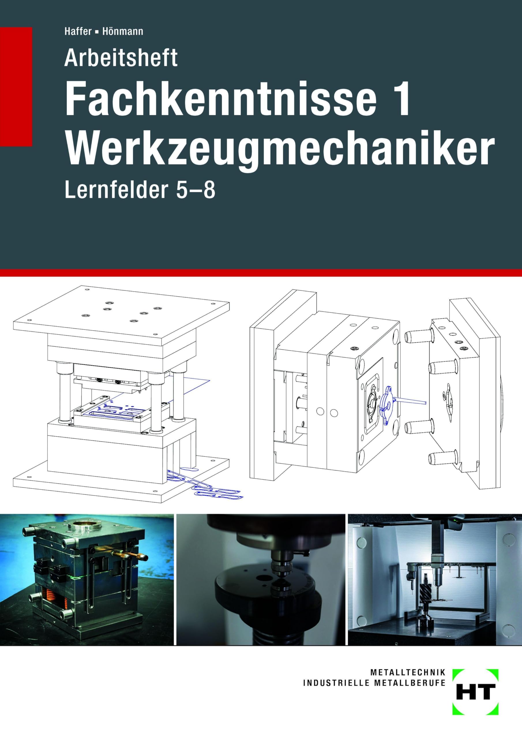 Arbeitsheft Fachkenntnisse 1 Werkzeugmechaniker Business, Finance & Career