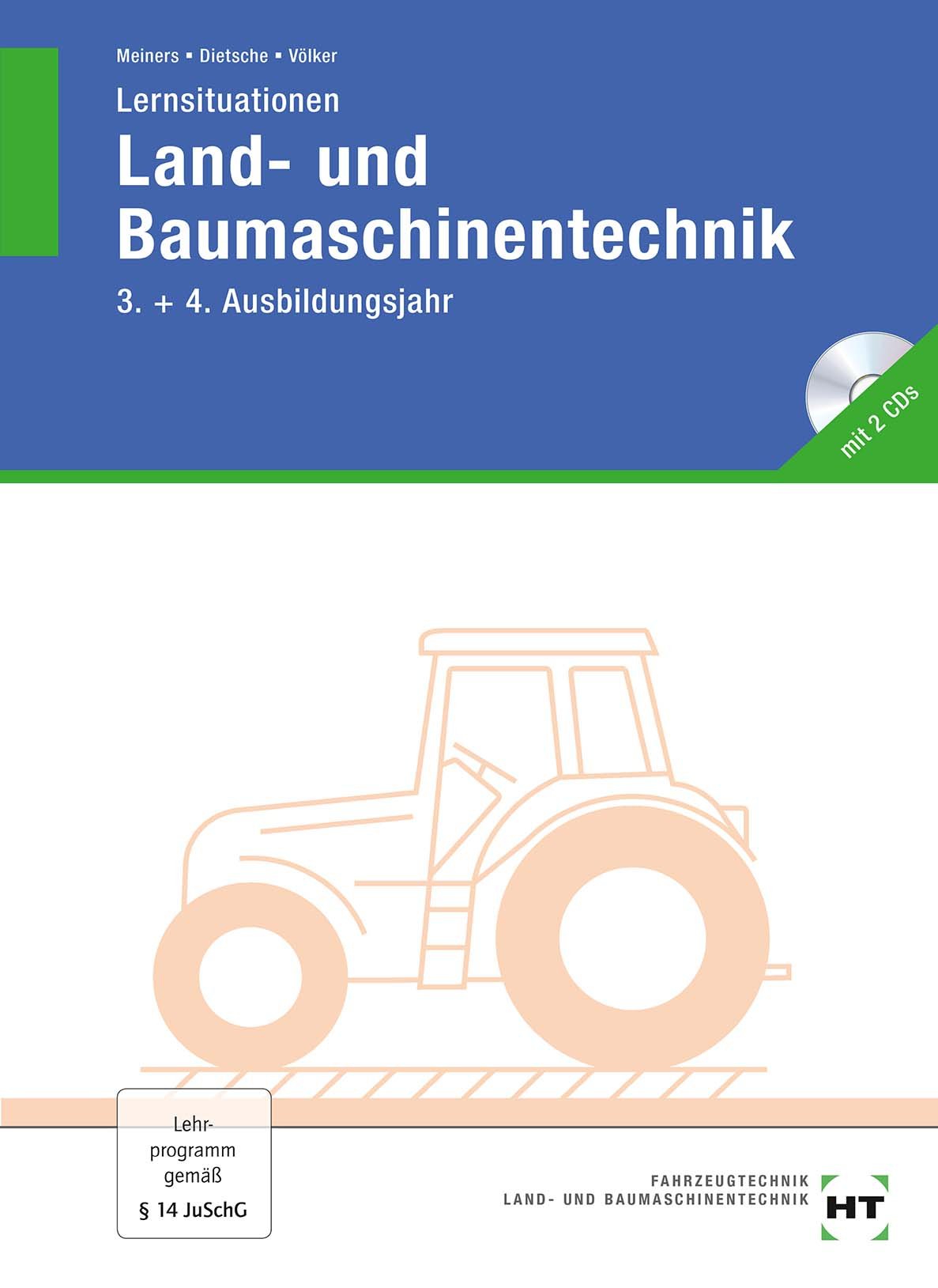 Lernsituationen Land- und Baumaschinentechnik: 3./4. Ausbildungsjahr Business & Technology