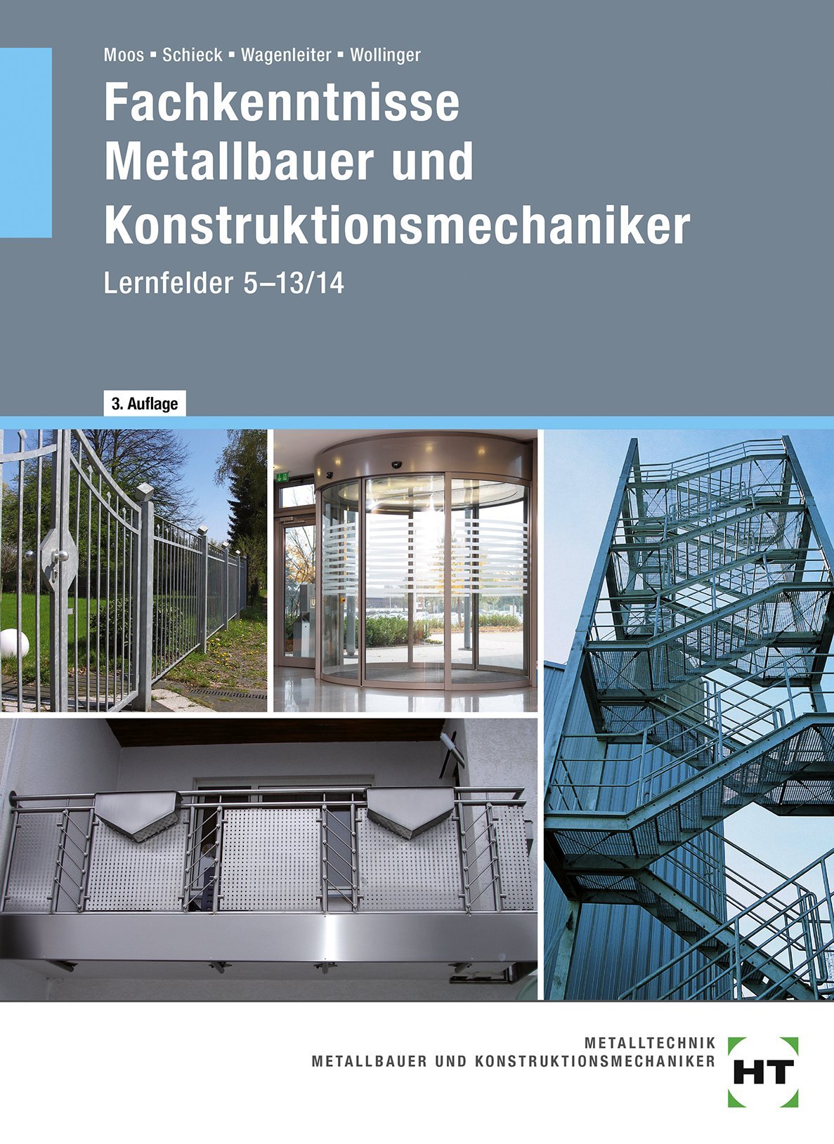 Fachkenntnisse Metallbauer und Konstruktionsmechaniker: Lernfelder 5--13/14 Study Guides