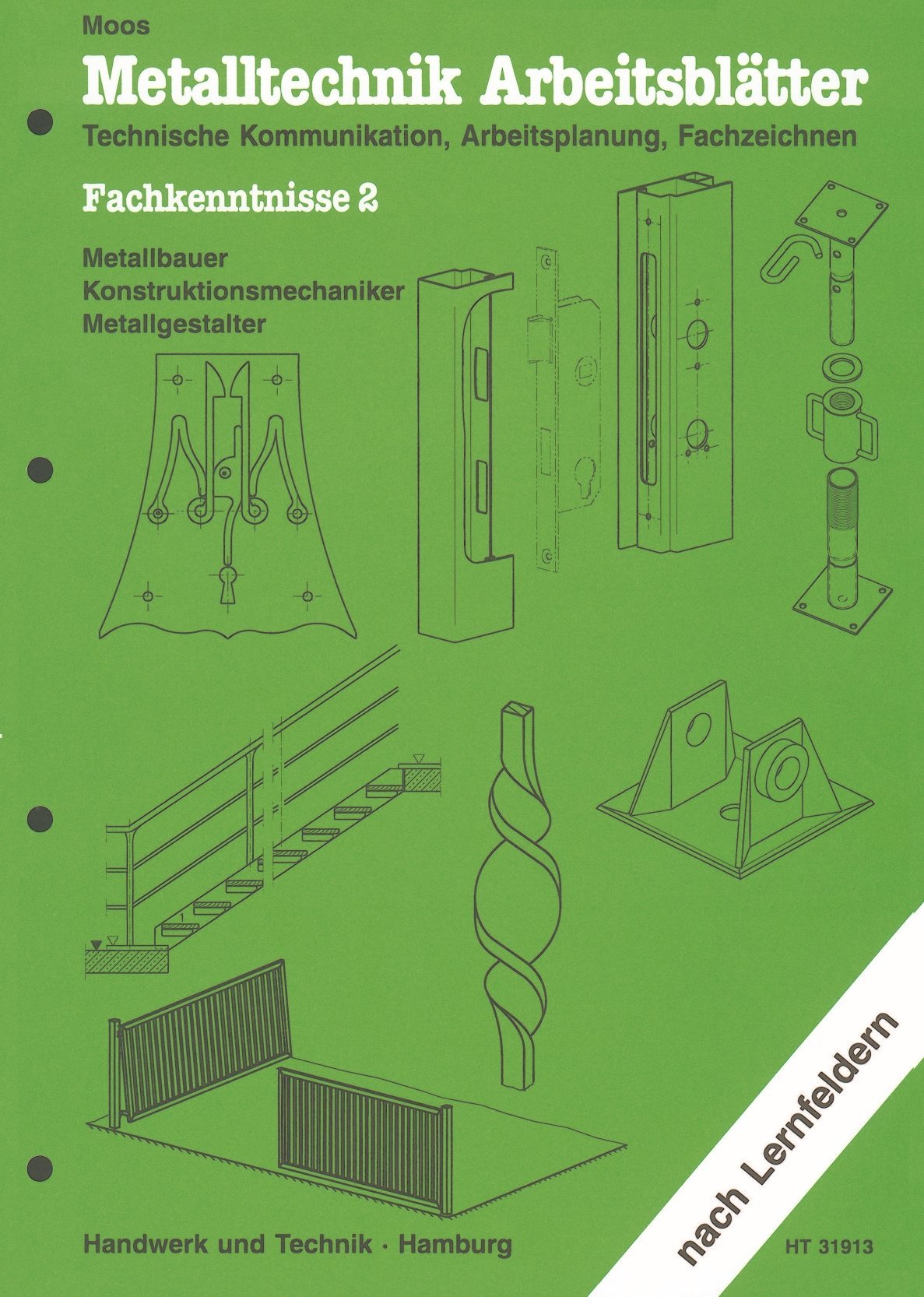 Metalltechnik Arbeitsblätter, Fachkenntnisse 2, Metallbauer, Konstruktionsmechaniker, Metall- und Schiffbautechnik: Technische Kommunikation, ... Konstruktionsmechaniker, Metallgestalter Study Guides