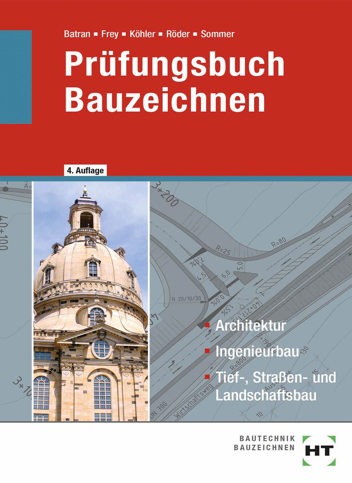 Prüfungsbuch Bauzeichnen: Architektur, Ingenieurbau, Tief-, Straßen- und Landschaftsbau Study Guides
