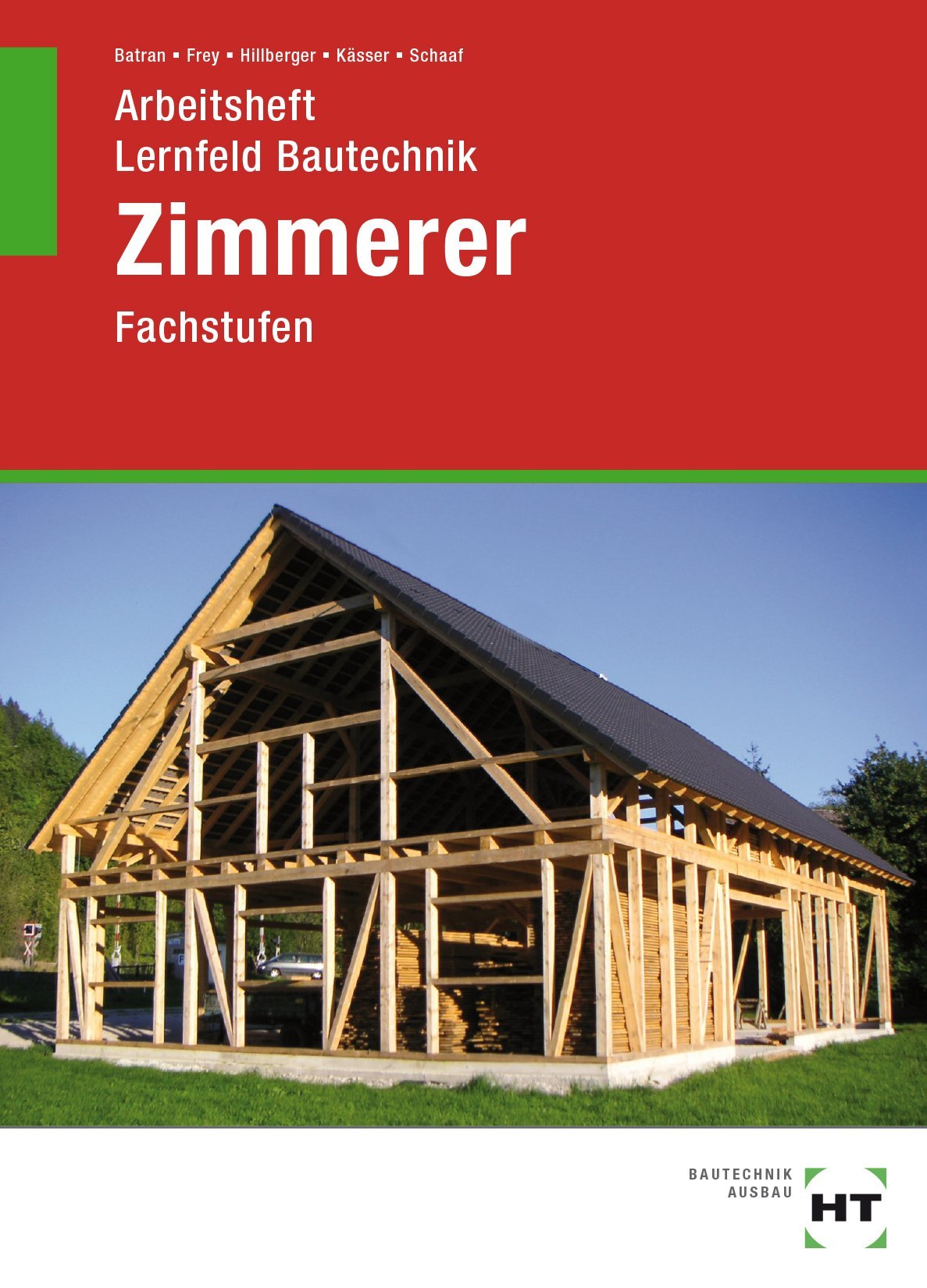 Arbeitsheft Lernfeld Bautechnik Zimmerer: Fachstufen Study Guides