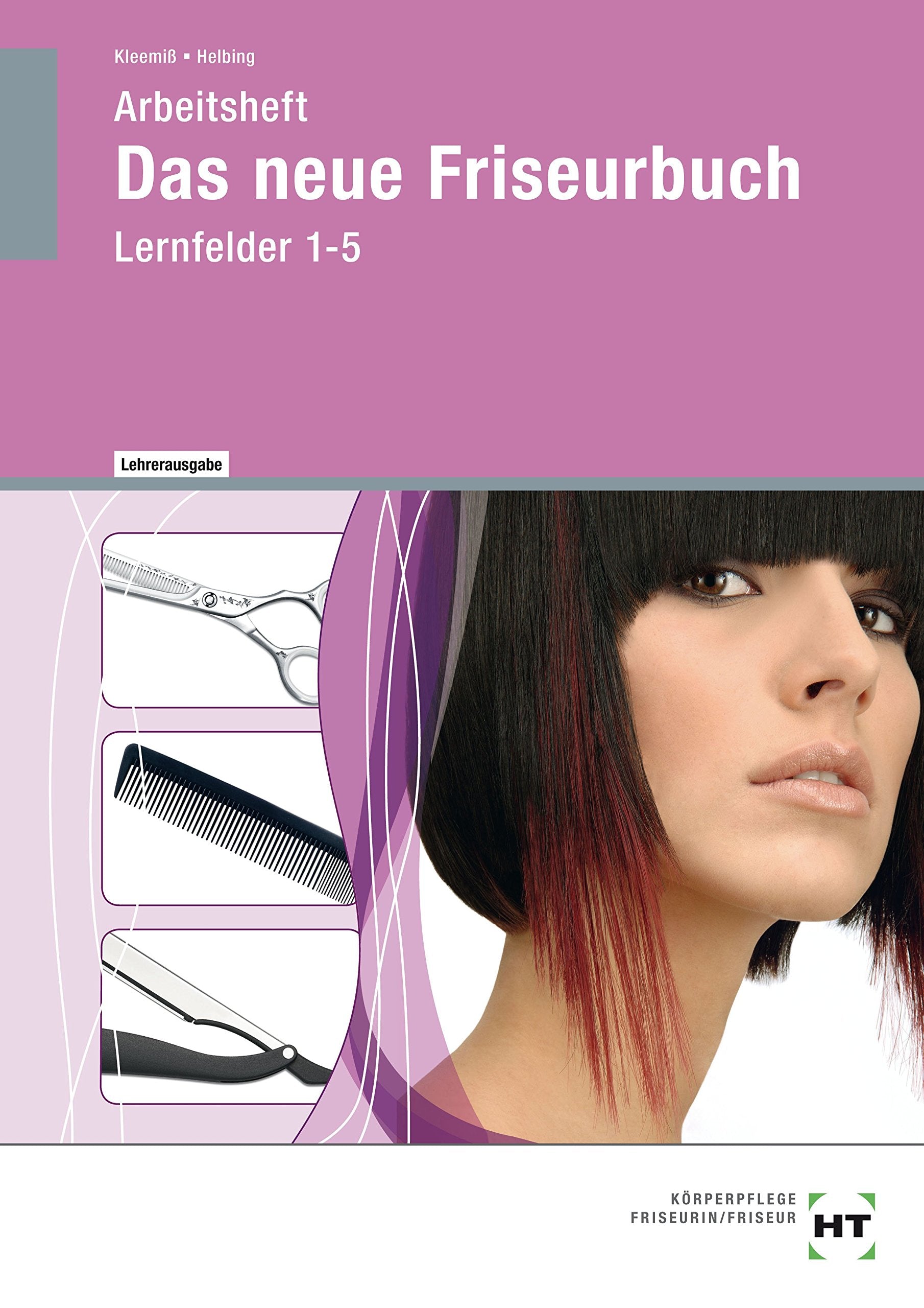 Das neue Friseurbuch - Arbeitsheft mit eingetragenen Lösungen: Lernfelder 1-5 Study Guides